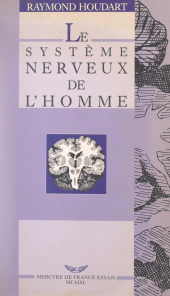 eBook, Le système nerveux de l'homme : Ou Le dieu dans la tête emmuré, Mercure de France (réédition numérique FeniXX)
