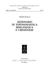 E-book, Dizionario di toponomastica bergamasca e cremonese, Boselli, Pierino, L.S. Olschki