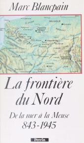 eBook, La Frontière du Nord : De la mer à la Meuse (843-1945), Perrin (réédition numérique FeniXX)