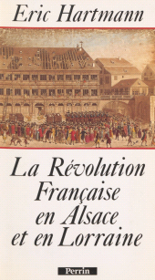 E-book, La Révolution française en Alsace et en Lorraine, Perrin (réédition numérique FeniXX)