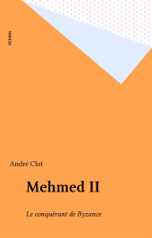 E-book, Mehmed II : Le conquérant de Byzance, Perrin (réédition numérique FeniXX)
