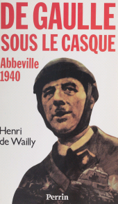 E-book, Abbeville 1940 : De Gaulle sous le casque, Perrin (réédition numérique FeniXX)