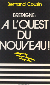 E-book, Bretagne : à l'Ouest, du nouveau !, Jean Picollec (réédition numérique FeniXX)