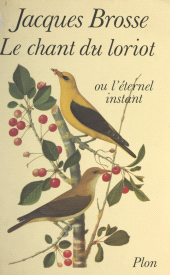 eBook, Le chant du loriot : Ou L'éternel instant, Plon (réédition numérique FeniXX)