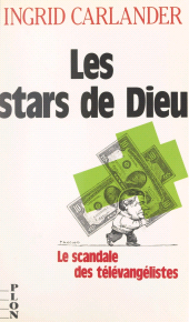 eBook, Les stars de Dieu : Le scandale des télévangélistes, Plon (réédition numérique FeniXX)