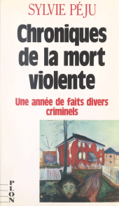 E-book, Chroniques de la mort violente : Une année de faits divers criminels, Plon (réédition numérique FeniXX)
