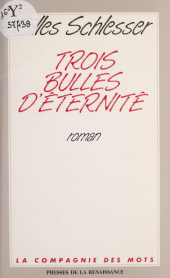 eBook, Trois bulles d'éternité, Presses de la Renaissance (réédition numérique FeniXX)