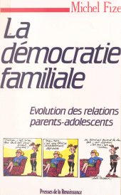 eBook, La démocratie familiale : Évolution des relations parents-adolescents, Presses de la Renaissance (réédition numérique FeniXX)