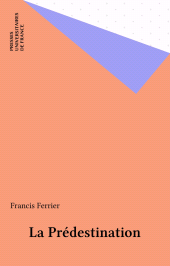 E-book, La Prédestination, Presses universitaires de France (réédition numérique FeniXX)
