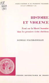 E-book, Histoire et violence : Essai sur la liberté humaine dans les premiers écrits chrétiens, Presses universitaires de France (réédition numérique FeniXX)