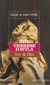 E-book, Thérèse d'Avila : Ivre de Dieu, Robert Laffont (réédition numérique FeniXX)