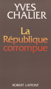 E-book, La République corrompue, Robert Laffont (réédition numérique FeniXX)