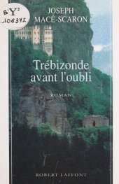 E-book, Trébizonde avant l'oubli, Robert Laffont (réédition numérique FeniXX)