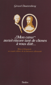 E-book, Mon coeur aurait encore tant de choses à vous dire : Meta et Klopstock, un couple célèbre de la littérature allemande, Sedes (réédition numérique FeniXX)