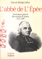 E-book, L'abbé de l'Épée : Instituteur gratuit des sourds et muets, 1712-1789, Seghers (réédition numérique FeniXX)
