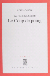 E-book, Les Fils de la liberté (3) : Le coup de poing, Seuil (réédition numérique FeniXX)