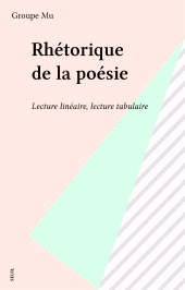 E-book, Rhétorique de la poésie : Lecture linéaire, lecture tabulaire, Seuil (réédition numérique FeniXX)