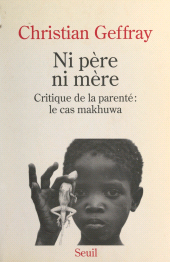 E-book, Ni père ni mère : Critique de la parenté : le cas makhuwa, Seuil (réédition numérique FeniXX)