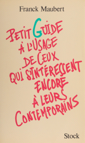 E-book, Petit guide à l'usage de ceux qui s'intéressent encore à leurs contemporains, Stock (réédition numérique FeniXX)