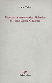 E-book, Esperienza, ermeneutica, dialettica in Hans Georg Gadamer, Valori, Furia, Cadmo