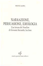 eBook, Narrazione, persuasione, ideologia : una lettura del Novelliere di Giovanni Sercambi lucchese, M.Pacini Fazzi