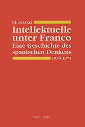 E-book, Intellektuelle unter Franco : eine Geschichte des spanishchen Denkens von 1939-1975, Iberoamericana  ; Vervuert