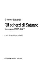 eBook, Gli scherzi di Saturno : carteggio 1907- 1927, Bastianelli, Giannotto, 1883-1927, Libreria musicale italiana