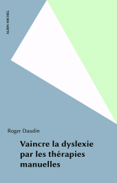E-book, Vaincre la dyslexie par les thérapies manuelles, Albin Michel (réédition numérique FeniXX)
