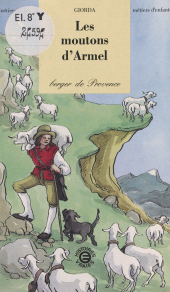 E-book, Les moutons d'Armel, berger de Provence, Éditions de l'Atelier (réédition numérique FeniXX)