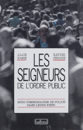 E-book, Les Seigneurs de l'ordre public : 2000 commissaires de police dans leur fief, Belfond (réédition numérique FeniXX)