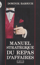 E-book, Manuel stratégique du repas d'affaires, Belfond (réédition numérique FeniXX)