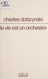 E-book, La Vie est un orchestre, Belfond (réédition numérique FeniXX)