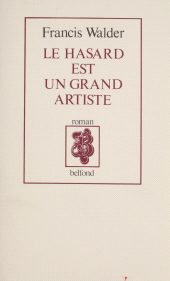 E-book, Le Hasard est un grand artiste, Belfond (réédition numérique FeniXX)