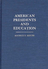 eBook, American Presidents and Education, Berube, Maurice R., Bloomsbury Publishing