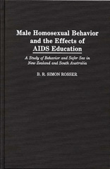 E-book, Male Homosexual Behavior and the Effects of AIDS Education, Rosser, B R Simon, Bloomsbury Publishing