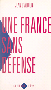 E-book, Une France sans défense, Calmann-Lévy (réédition numérique FeniXX)