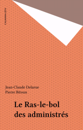 E-book, Le Ras-le-bol des administrés, Calmann-Lévy (réédition numérique FeniXX)