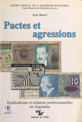 E-book, Pactes et agressions : syndicalisme et relations professionnelles en Argentine, CNRS Éditions (réédition numérique FeniXX)