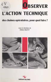 E-book, Observer l'action technique : des chaînes opératoires, pour quoi faire ?, CNRS Éditions (réédition numérique FeniXX)