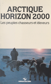 E-book, Arctique, horizon 2000 : les peuples chasseurs et éleveurs, CNRS Éditions (réédition numérique FeniXX)