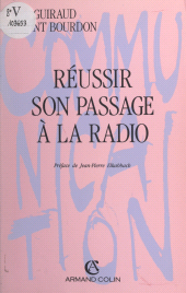 E-book, Réussir son passage à la radio, Armand Colin (réédition numérique FeniXX)