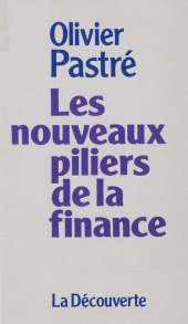 eBook, Les Nouveaux Piliers de la finance, La Découverte (réédition numérique FeniXX)