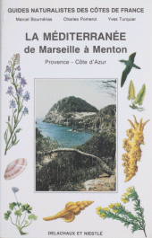 E-book, Guides naturalistes des côtes de France (8) : La Méditerranée de Marseille à Menton : Provence-Côte-d'Azur, Delachaux et Niestlé (réédition numérique FeniXX)