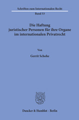 eBook, Die Haftung juristischer Personen für ihre Organe im internationalen Privatrecht., Duncker & Humblot