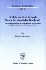 E-book, Die Rolle der Strafe in Hegels Theorie der bürgerlichen Gesellschaft. : Eine systematische Analyse des Verbrechens- und des Strafbegriffs in Hegels Grundlinien der Philosophie des Rechts., Klesczewski, Diethelm, Duncker & Humblot
