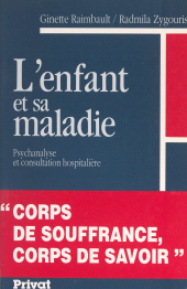 eBook, L'enfant et sa maladie : Psychanalyse et consultation hospitalière, Dunod (réédition numérique FeniXX)