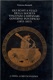 E-book, Gli scavi a Vulci della Società Vincenzo Campanari-Governo pontificio : 1835-1837, Buranelli, Francesco, L'Erma di Bretschneider