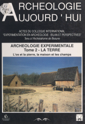 E-book, Archéologie expérimentale (2). La Terre : l'os et la pierre, la maison et les champs : Actes du Colloque international "Expérimentation en archéologie : bilan et perspectives", tenu à l'Archéodrome de Beaune les 6, 7, 8 et 9 avril 1988, Errance (réédition numérique FeniXX)
