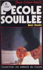 E-book, L'école souillée : Récit, dossier, Fayard (réédition numérique FeniXX)