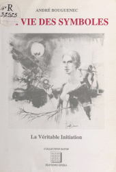 E-book, La Vie des symboles : la véritable initiation, FeniXX